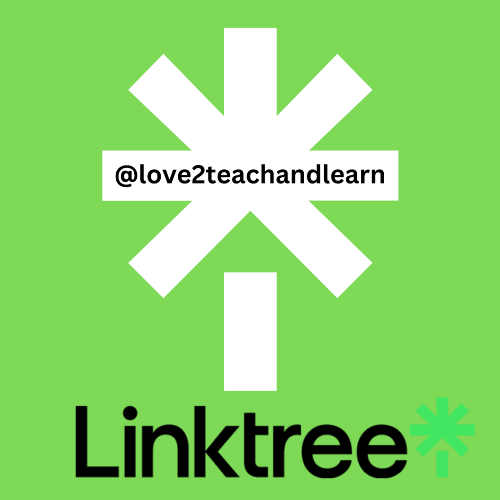 Linktree - Love 2 Teach and Learn