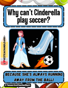 Why Can't Cinderella play soccer?