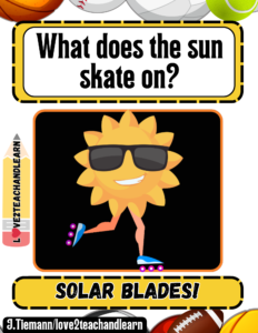 What does the sun skate on? Sports Jokes for Kids