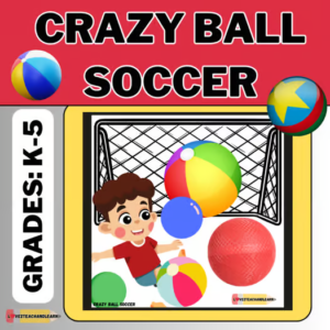 Crazy Ball Soccer - K-5 PE Game