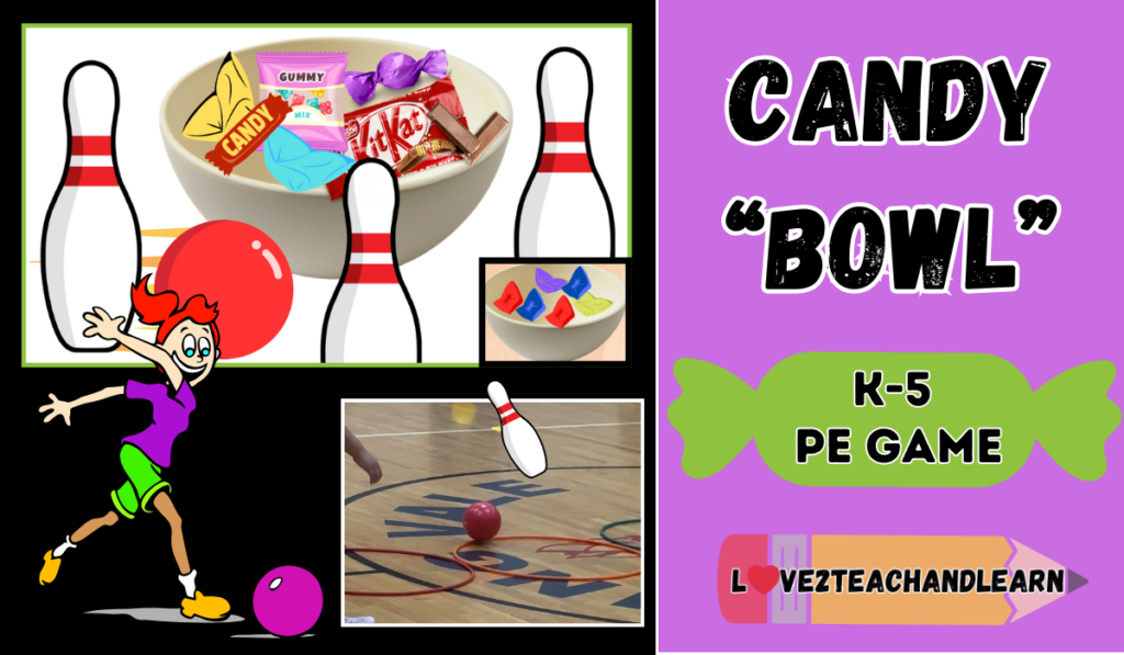 CANDY BOWL - Underhand Rolling PE Game