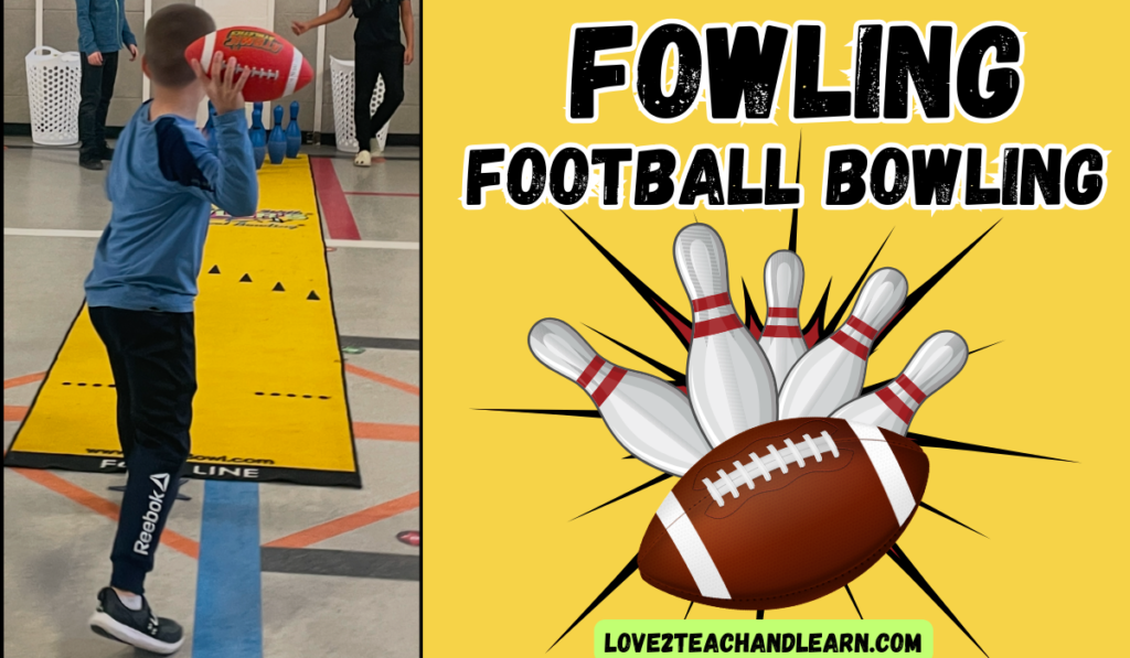 FOWLING- Football Bowling