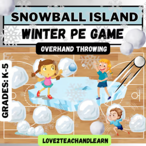 Snowball Island - Winter (Overhand Throwing) PE Game