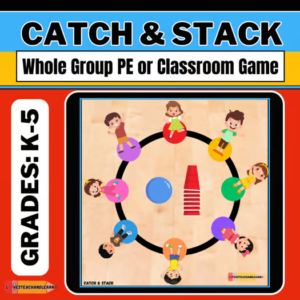 Catch and Stack - Whole Group PE or Classroom Game