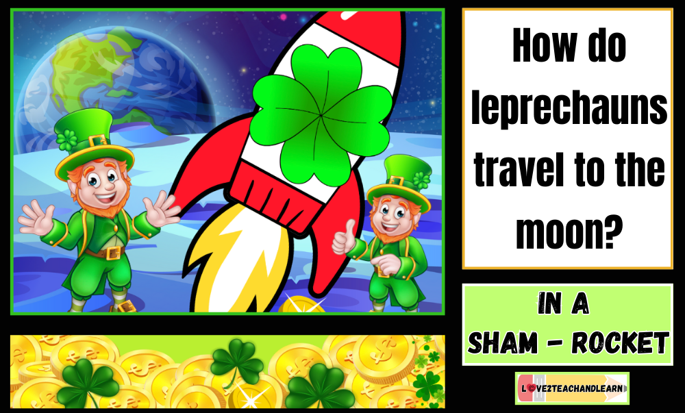 How do leprechauns travel to the moon?