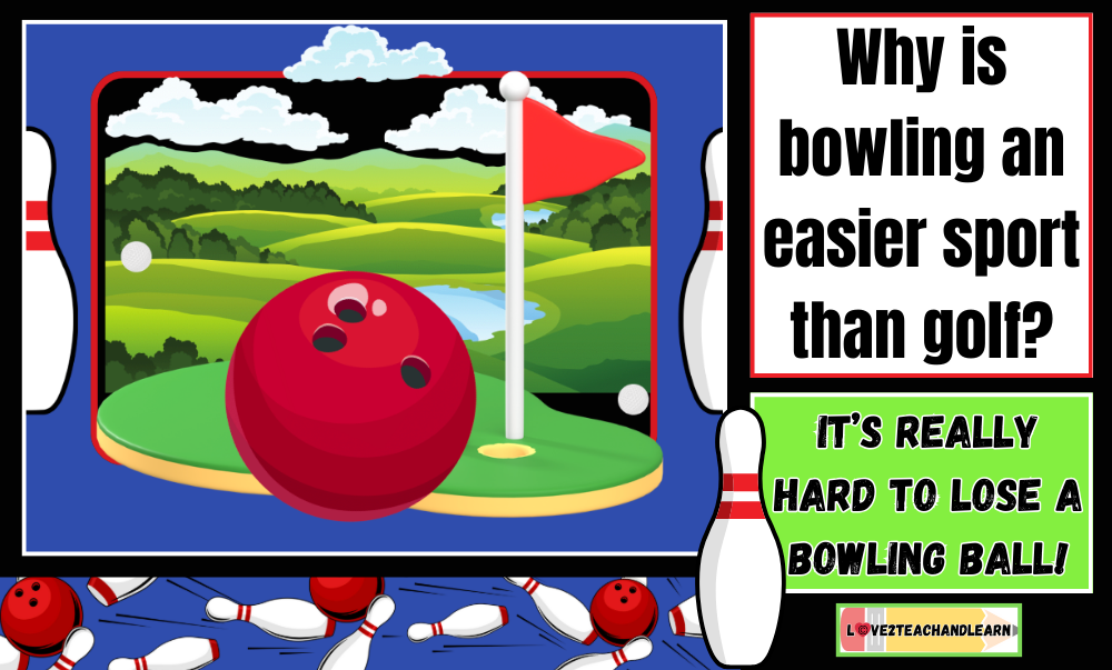 Why is bowling an easier sport than golf?