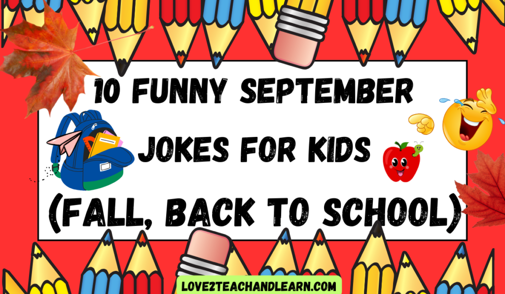 10 Funny September Jokes for Kids (Fall, Back to School)
