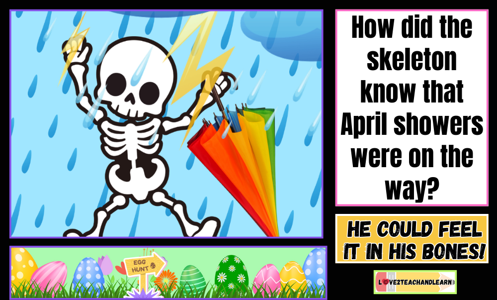 How did the skeleton know that April showers were on the way?