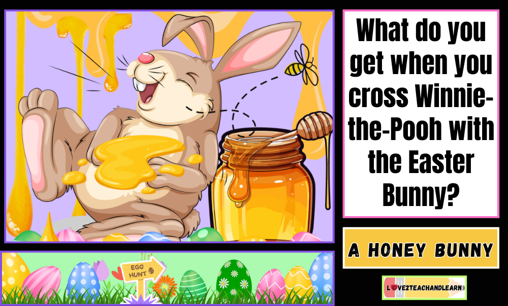 Spring Jokes for Kids - What do you get when you cross Winnie-the-Pooh with the Easter Bunny?