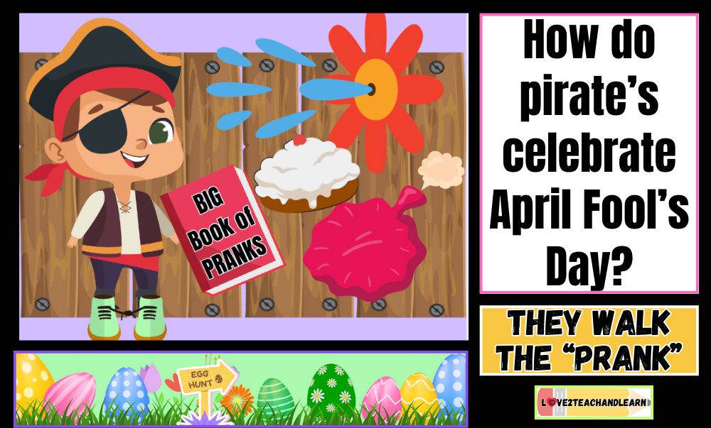 April Jokes for Kids - How do pirate's celebrate April Fool's Day?