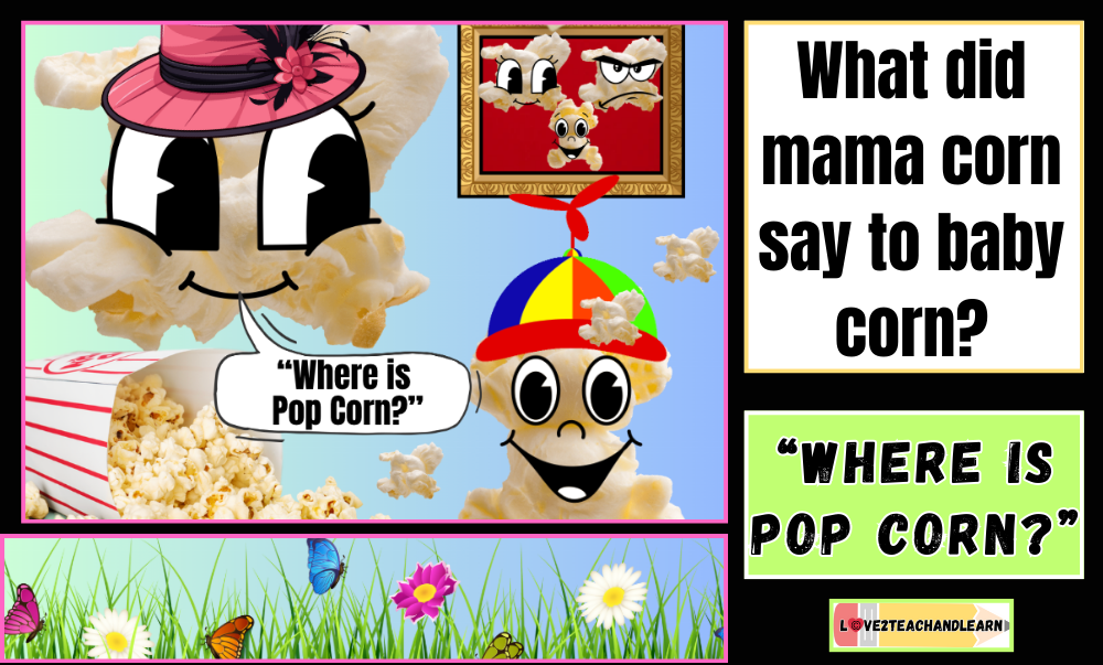 May Jokes for Kids - what did mama corn say to baby corn?