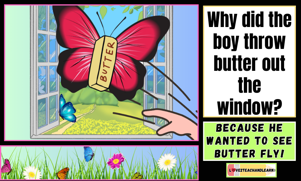 May Jokes for Kids - Why did the boy throw butter out the window?