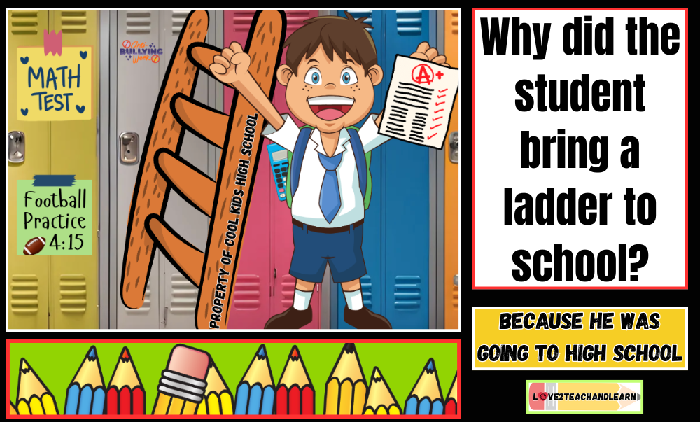 September Jokes for Kids - Why did the student bring a ladder to school?