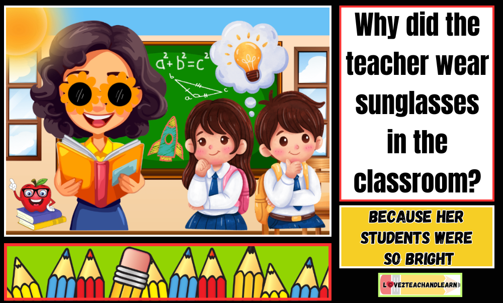 September Jokes for Kids - Why Did the Teacher Wear Sunglasses?