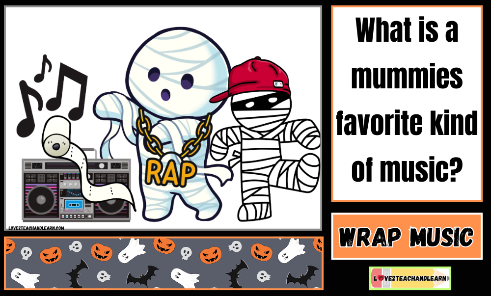 October Jokes for Kids - What is a mummies favorite kind of music?