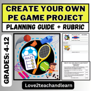 Create Your Own PE Game Project (Planning Guide + Rubric)
