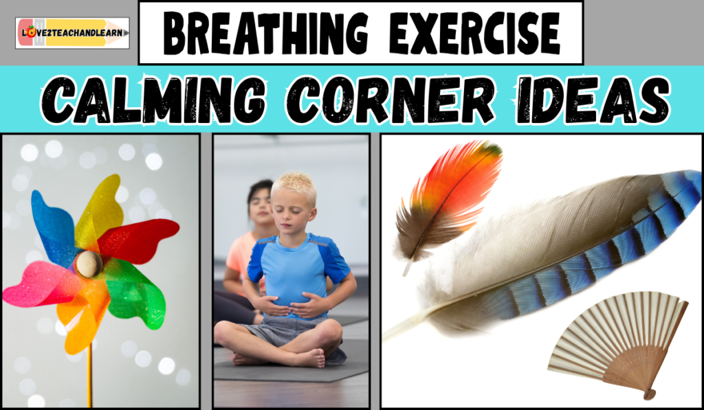 Breathing Exercises - Calming Corner Ideas