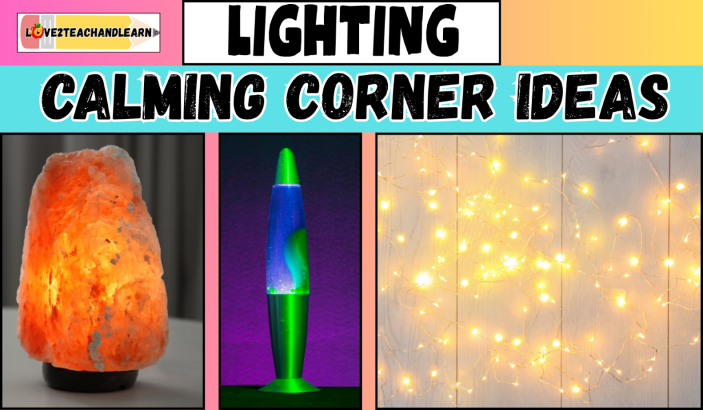 Calming Corner Ideas - LIGHTING