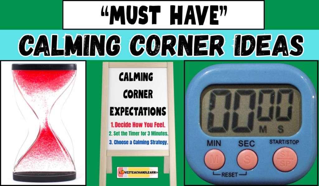 "MUST HAVE" Calming Corner Ideas and Strategies