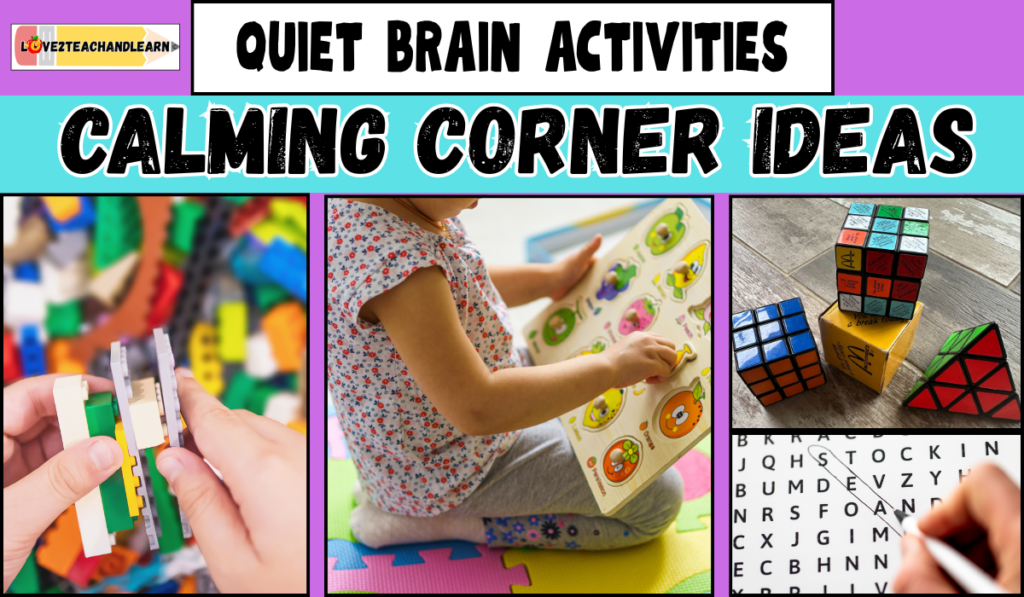 Quiet Brain Activities - Calming Corner Ideas!