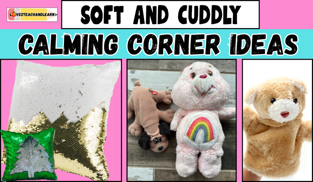 Calming Corner Ideas - Soft & Cuddly