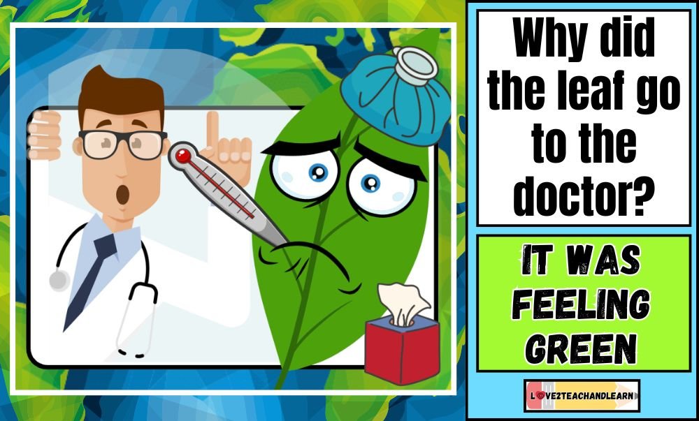 Earth Day Jokes for Kids - Why did the leaf go to the doctor?