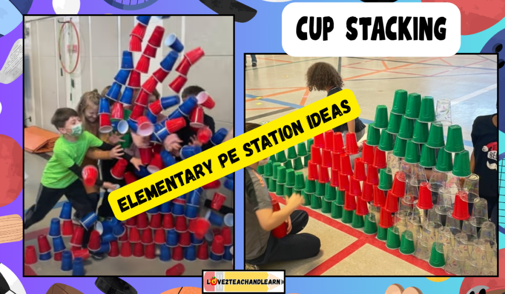 Elementary PE Station Ideas - Cup Stacking