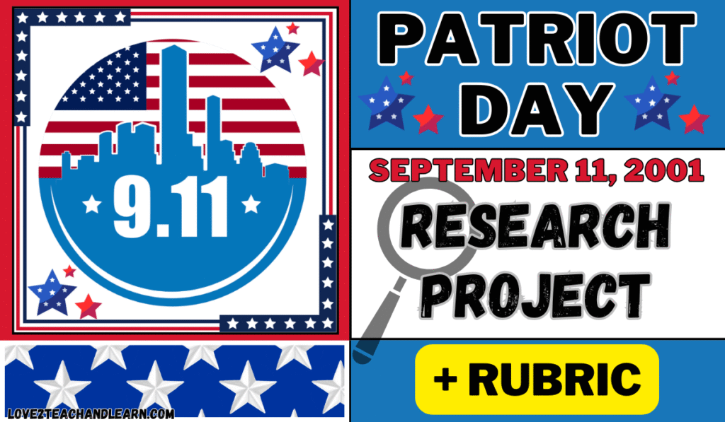 PATRIOT DAY Research Project (September 11th Lesson Plan) + Rubric