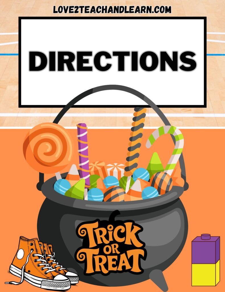 Game Directions for: TRICK or TREAT, MOVE YOUR FEET