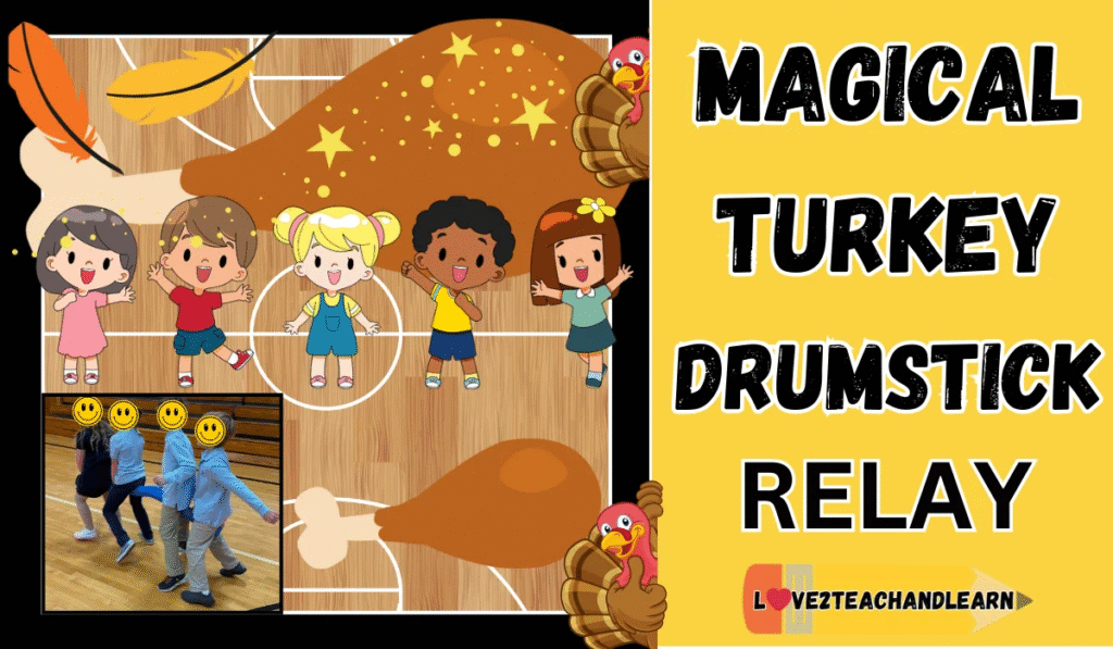 Magical Turkey Drumstick Relay - Fun K-5 Thanksgiving PE Game