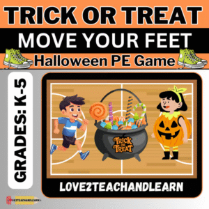 TRICK or TREAT, MOVE Your FEET Halloween PE Game