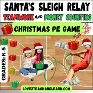 Santa's Sleigh Relay (Teamwork and Money Counting) Christmas PE Game