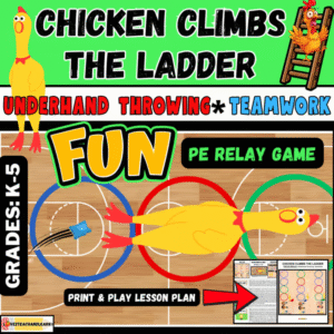 CHICKEN CLIMBS THE LADDER: Fun Throwing PE Gym Field Day Team Game Lesson Plan
