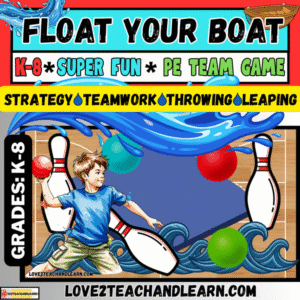 FLOAT YOUR BOAT: Fun (THROWING, STRATEGY) PE Gym Team Game Activity Lesson Plan