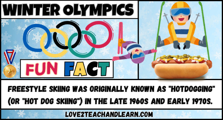 WINTER OLYMPICS FUN FACTS: Freestyle skiing was originally known as "hotdogging" (or "hot dog skiing") in the late 1960s and early 1970s.