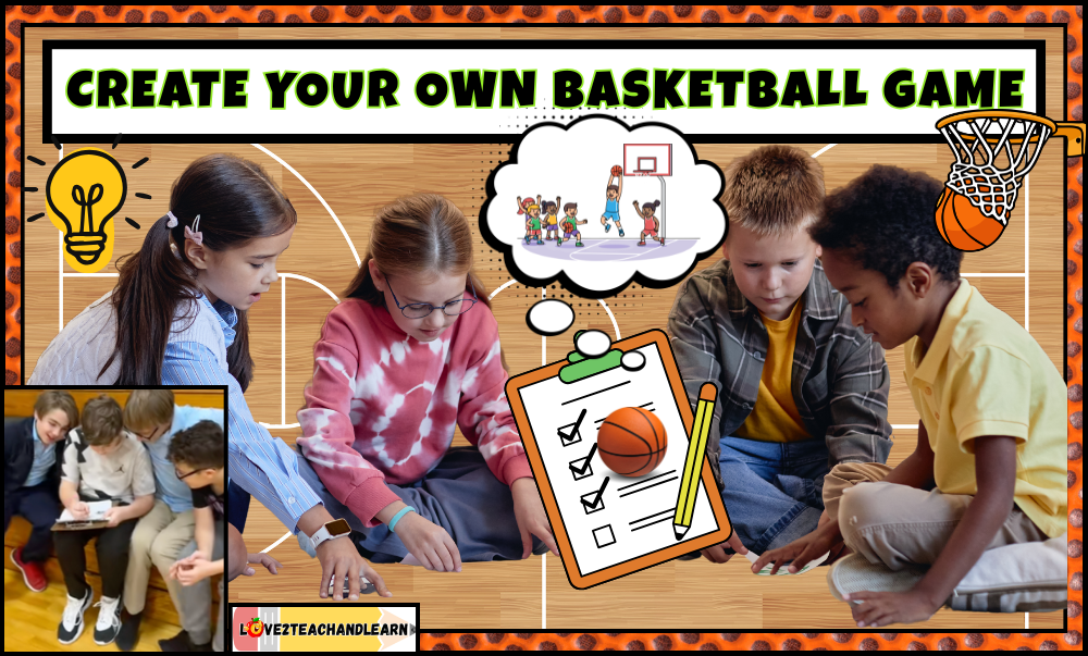 Create Your Own Basketball Game - Love 2 Teach and Learn