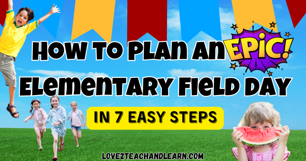 How to Plan an EPIC Elementary Field Day (7 Easy Steps)