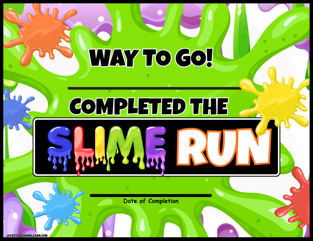 Slime Run Certificate - Love 2 Teach and Learn