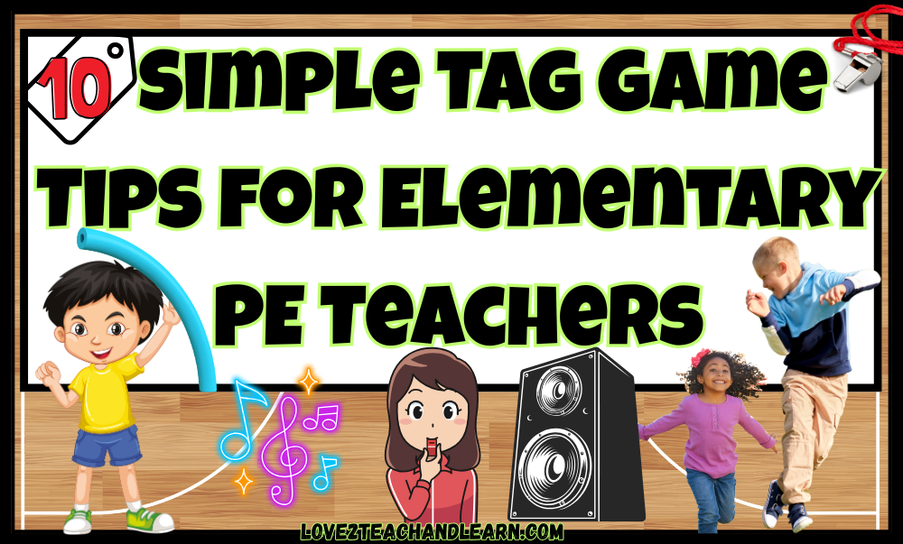 10 Simple Tag Game Tips for Elementary PE Teachers