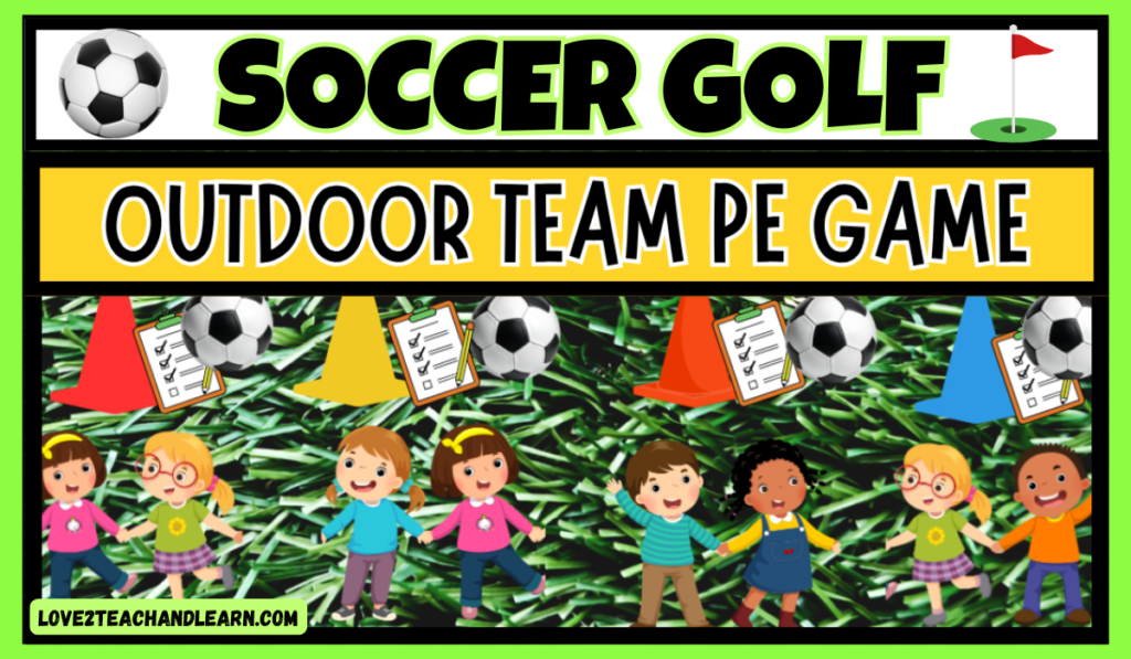 How to Play SOCCER GOLF in PE (Fun Outdoor Team Game) 