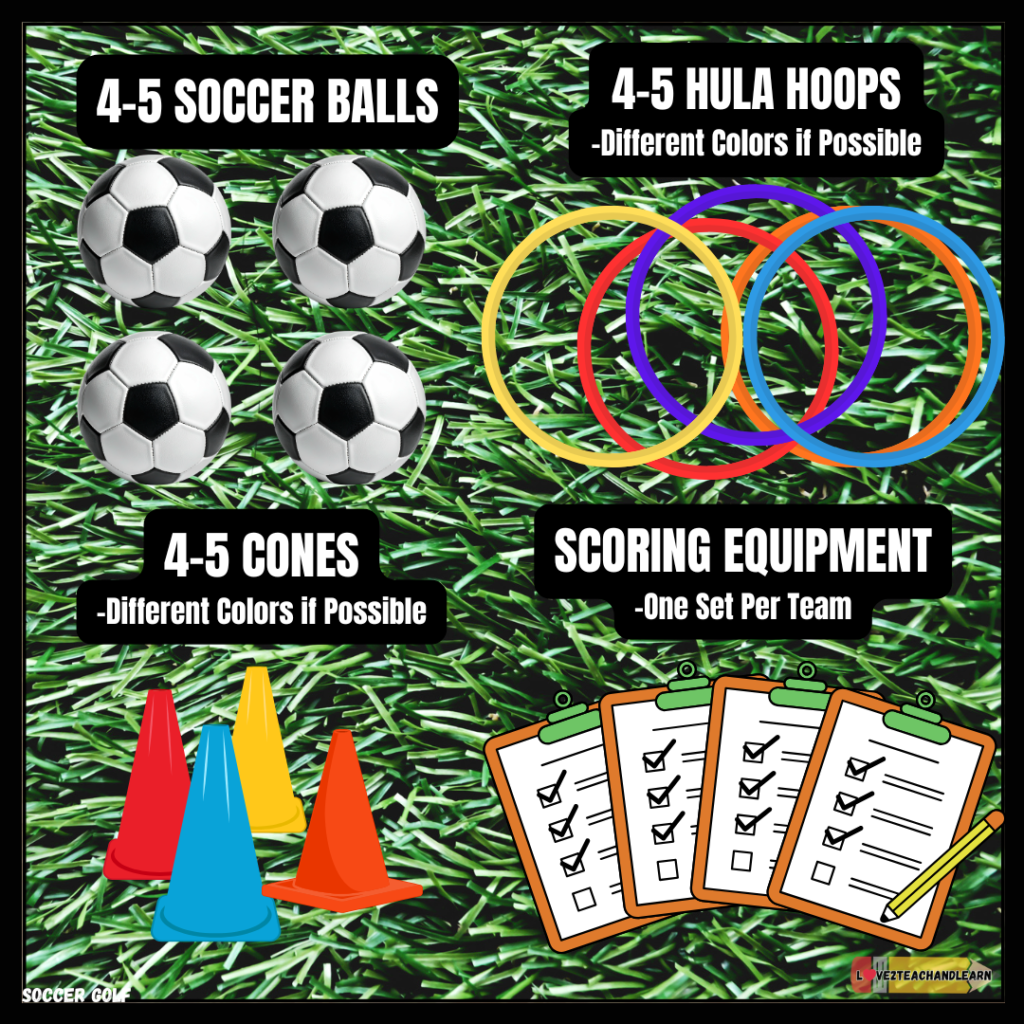 Soccer Golf Equipment Needed - Love 2 Teach and Learn