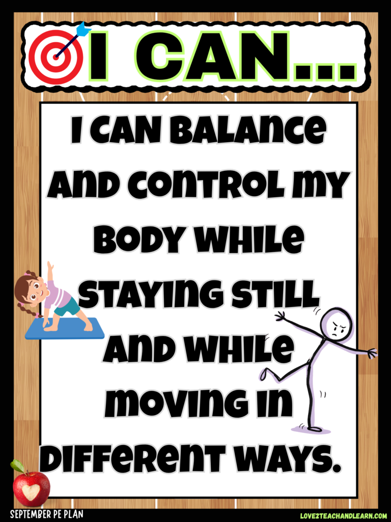 I can balance and control my body while staying still and while moving in different ways - Love 2 Teach and Learn