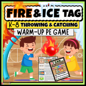FIRE & ICE TAG: Gym PE Games NO PREP Lessons Warm Up Activity Throwing Catching