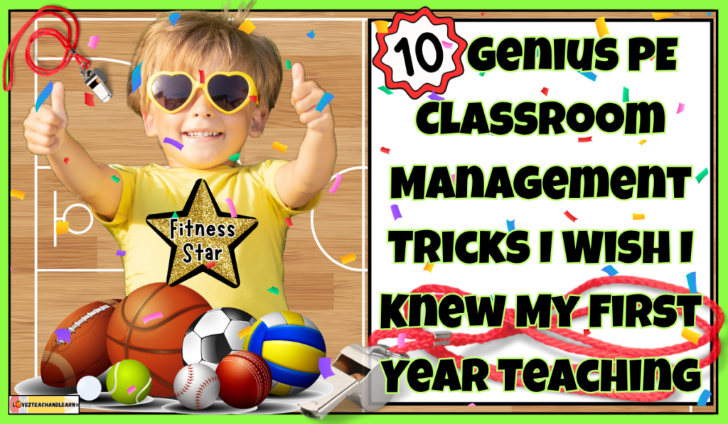 10 Genius PE Classroom Management Tricks I Wish I Knew My First Year Teaching