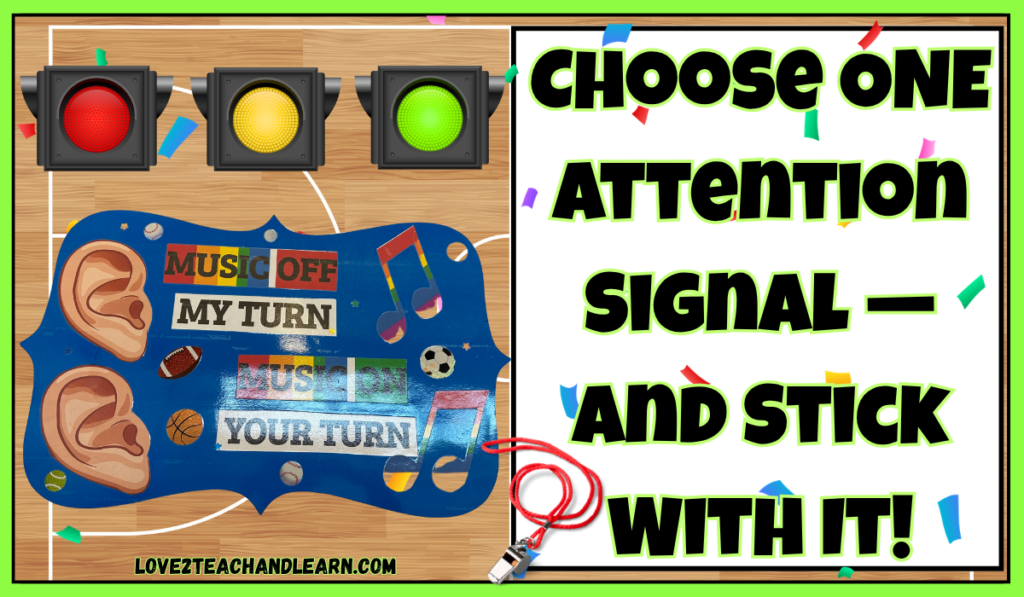 Choose ONE Attention Signal—and Stick With It!