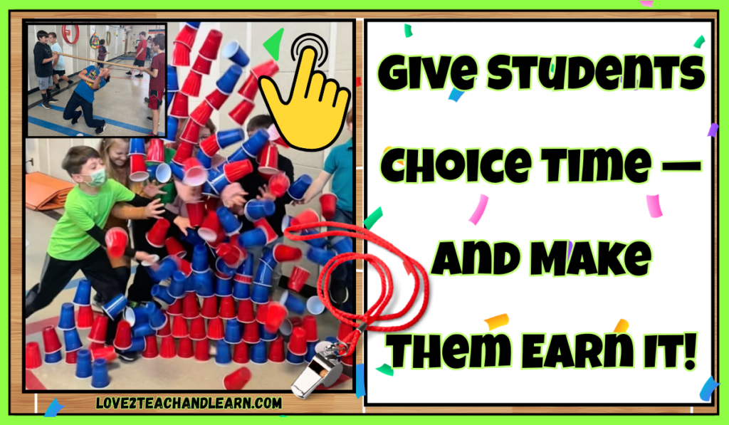 Give Students Choice Time—and Make Them Earn It!