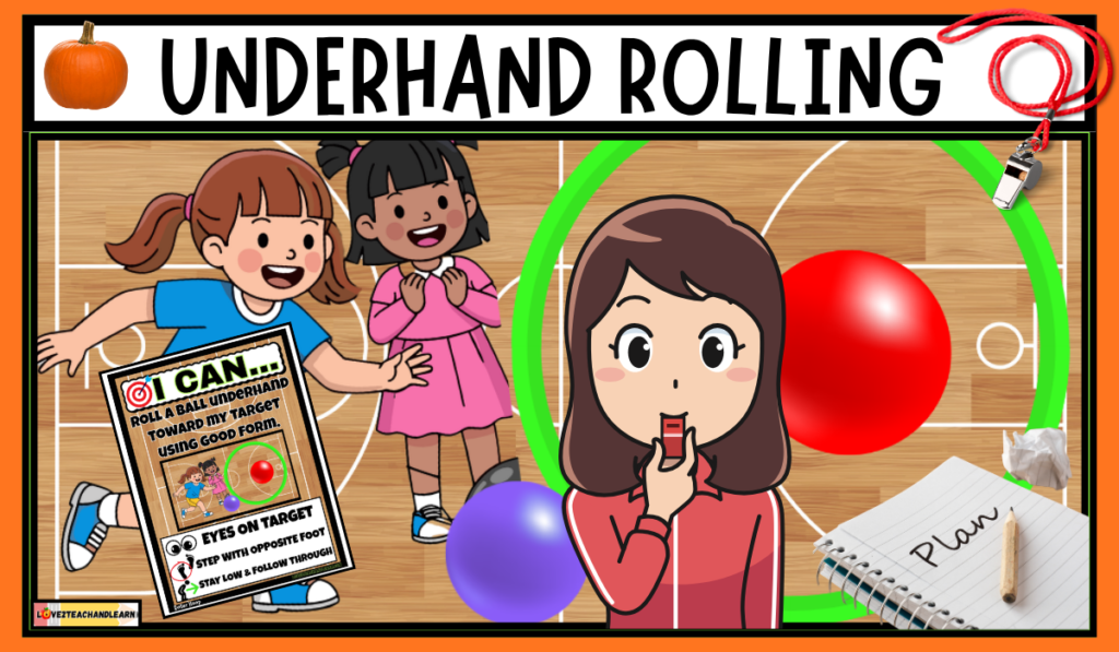 OCTOBER PE PLAN - Underhand Rolling - Love 2 Teach and Learn