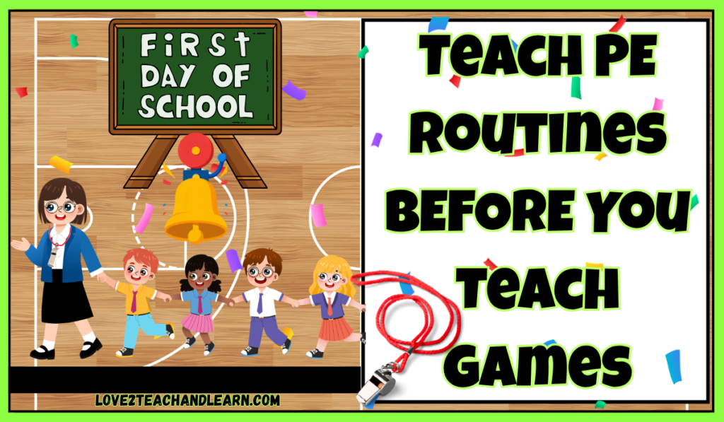 Teach PE Routines BEFORE You Teach Games