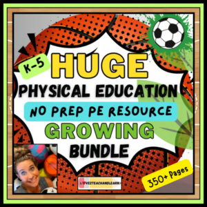 K-5 Full Year PE Games Lesson Plans 350+ Pages, Stations, Team (GROWING) BUNDLE