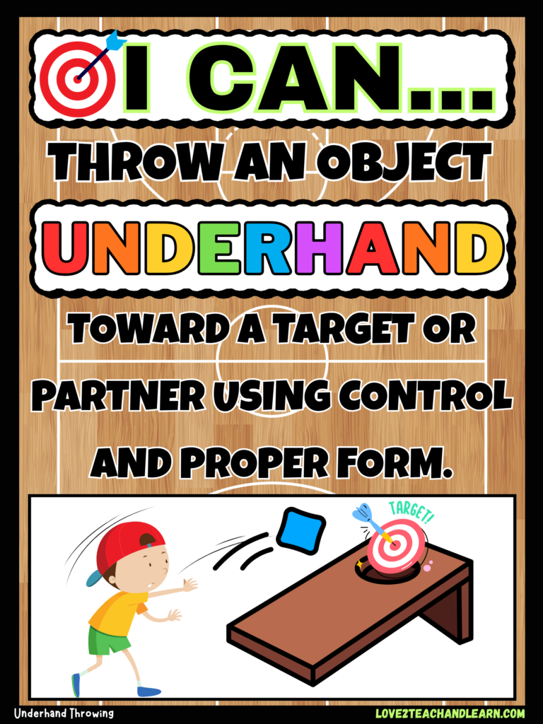 I CAN throw an object underhand toward a target or partner using control and proper form.